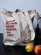 Tote in heavy, organic canvas cotton - When nothing goes right, go left